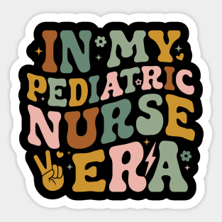 In My Pediatric Nurse Era Cute NICU Nurse Pediatric Nurse gifts Sticker